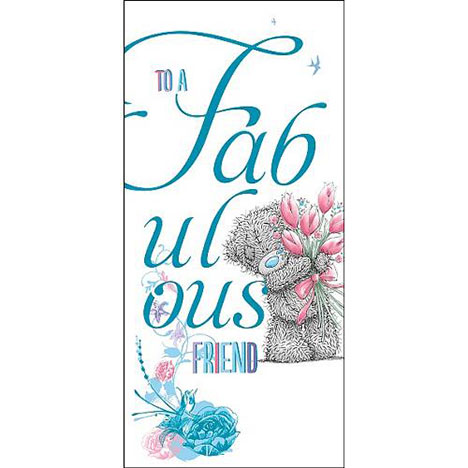 A Fabulous Friend Me to You Bear Card £1.89